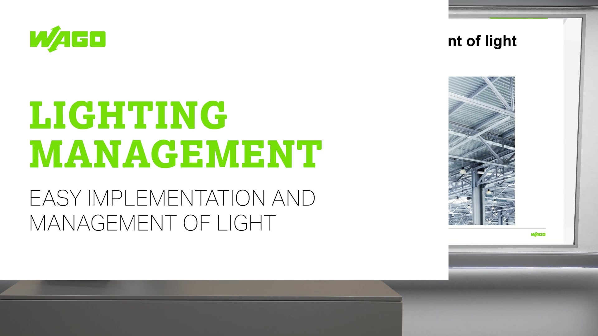 Easy implementation and management of light